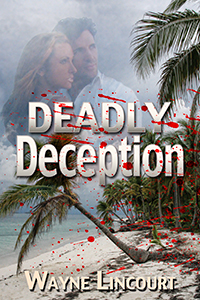 Deadly Deception by Wayne Lincourt