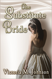 The Substitute Bride by Victoria Johnson