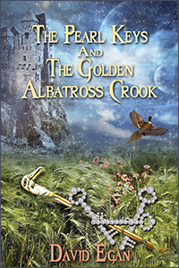 The Pearl Keys and the Golden Albatross Crook by David Egan