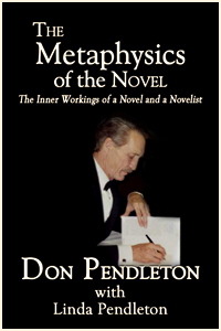 The Metaphysics of the Novel by Don Pendleton with Linda Pendleton